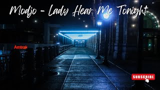 Modjo  Lady Hear Me Tonight  Lyrics [upl. by Reneta710]