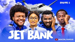 JET BANK EPISODE 8 DEACON FAMOUS [upl. by Nolasba674]