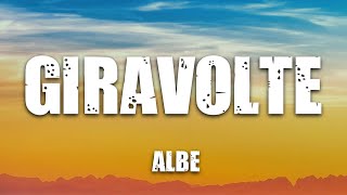 ALBE  Giravolte Testo e Audio [upl. by Ile677]