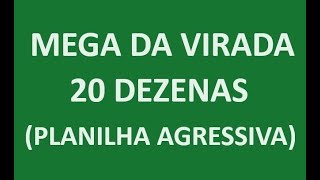 MEGA DA VIRADA com 20 dezenas PLANILHA AGRESSIVA 😎😎😎 [upl. by Fleeta947]