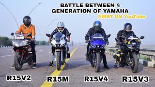 Battle Between 4 Generation of Yamaha  R15V2 Vs R15V3 Vs R15V4 Vs R15M [upl. by Adnerol500]