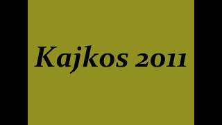 kajkos  2011 [upl. by Fishman]