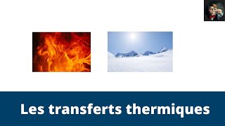 Comprendre les transferts thermiques en 5 minutes [upl. by Clem]