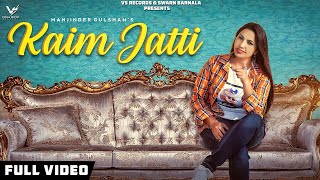 Kaim Jatti  Full Hd Videos 2019  Manjinder Gulshan  Music Empire  👍  VS Records [upl. by Nevad280]