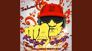 Kopf oben Mallorca Party Mix [upl. by Hickie]