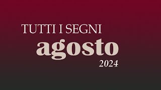 🇮🇹 TUTTI I SEGNI  Mese di AGOSTO 2024 OROSCOPO TAROCCHI a Segmenti [upl. by Linnea177]