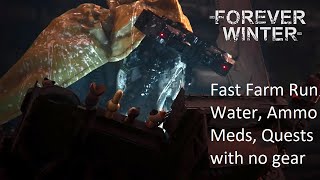 Forever Winter  Fast Farming Route  Water Ammo Meds Quests with no gear needed [upl. by Worden]