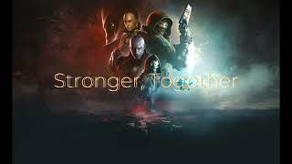 Destiny 2 Track 30 Stronger Together OST [upl. by Attenra]