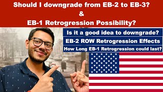 Should I downgrade from EB2 to EB3  EB1 Retrogression greencard immigration eb1 eb2 eb3 [upl. by Kubis90]