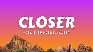 The Chainsmokers  Closer Lyrics ft Halsey [upl. by Pogue496]