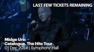 Midge Ure Catalogue The Hits Tour  01 Dec 2024  Symphony Hall [upl. by Zeugirdor]