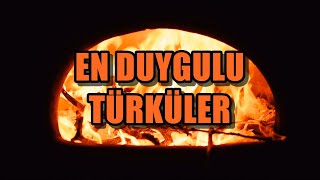 Şömine Ateşi ve En Duygulu Türküler türküler [upl. by Resiak214]