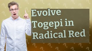 How do you evolve togepi in Pokémon radical red [upl. by Ava438]