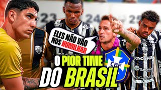 A REALIDADE DO PIOR TIME DO BRASIL NO RANKING DA CBF [upl. by Evanthe365]