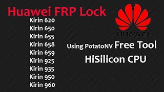 Huawei Hisilicon FRP Using Free Tool [upl. by Chariot]