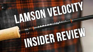 Lamson Velocity Fly Rod  Insider Review [upl. by Clover635]