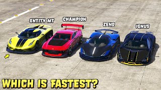 GTA 5  ENTITY MT vs IGNUS vs OVERFLOD ZENO vs CHAMPION  Which is Fastest [upl. by Yortal]