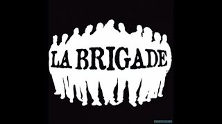 La Brigade  Meurt mais ne se rend pas Son Officiel [upl. by Vernice]