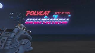 พบกันใหม่  Polycat  Cover By k33n [upl. by Akienahs]