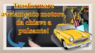 accensione motore con pulsante  trasformare il metodo di avviamento della propria auto [upl. by Netsreik]