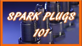 Spark Plugs 101  Everything You Need To Know About Spark Plugs [upl. by Ardnuahs]