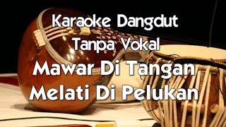 Karaoke Dangdut  Mawar ditangan Melati di pelukan [upl. by Rexana857]