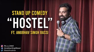 Hostel  Stand Up Comedy ft Anubhav Singh Bassi [upl. by Zielsdorf857]