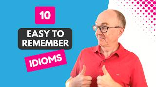 10 Easy Idioms You Should Be Using [upl. by Copeland189]