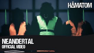 HÄMATOM  Neandertal Official Video [upl. by Sutherlan248]