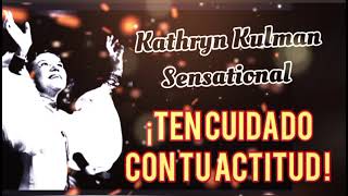 kathryn kuhlman sensational  ten cuidado con tu actitud [upl. by Weber]