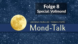 Special Vollmond  MondTalk Folge 8  Paunggeramp Poppe [upl. by Noeruat575]