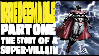 IRREDEEMABLE PART ONE COMIC MOTION PICTURE [upl. by Mareah]