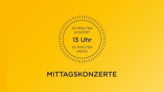 Mittagskonzerte  Kunstpausen im Alltag [upl. by Eseerahs505]