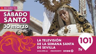 🔴 EN DIRECTO  Sábado Santo  Semana Santa Sevilla  30 marzo 2024 [upl. by Goldshell]