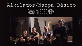 Respira alkilados amp NanpaBasicoOficial  Alkilados  EPK [upl. by Netsyrk]