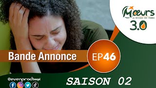 MOEURS  Saison 2  Episode 46  la bande annonce [upl. by Rourke]