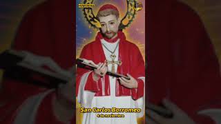 Oración a SAN CARLOS BORROMEO  4 de noviembre [upl. by Roarke]