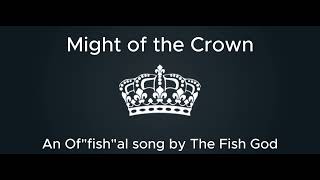 quotMight of the Crownquot  The Fish God [upl. by Prissy945]