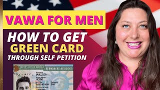 Immigrant men in abusive relationships watch this about VAWA green cards [upl. by Ilrak]