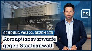 Korruptionsvorwürfe gegen Staatsanwalt  hessenschau vom 23122021 [upl. by Norvil]