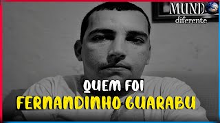 QUEM FOI FERNANDINHO GUARABU [upl. by Lechar856]