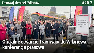 202 Oficjalne otwarcie Tramwaju do Wilanowa konferencja  Tramwaju kierunek Wilanów [upl. by Aimahc]