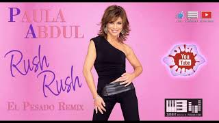 nevStaF x Paula Abdul  Rush Rush 2k24 EL PESADO REMIX [upl. by Halyahs]