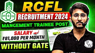 RCFL Recruitment 2024  Mangement Trainee Post  Without GATE  Complete Details [upl. by Eizzo]