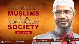 THE ROLE OF MUSLIMS IN A NONMUSLIM SOCIETY  LECTURE  Q amp A  DR ZAKIR NAIK [upl. by Derry698]