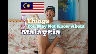 5 Things You May Not Know About  Malaysia [upl. by Stoughton90]