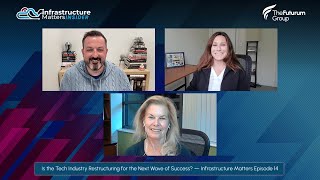 Is the Tech Industry Restructuring for the Next Wave of Success  Infrastructure Matters Ep 14 [upl. by Nocaj]