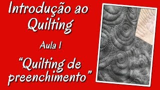 Introdução ao Quinting  Aula 1  Quilting de preenchimento  29072018 [upl. by Aronoff]