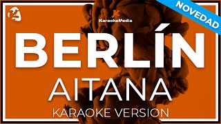 Berlín  Aitana  INSTRUMENTAL KARAOKE  LETRA [upl. by Affra770]