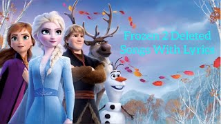 Frozen 2 Deleted Songs  Lyrics  Home I Seek The Truth Unmeltable Me Get This Right [upl. by Adyol]